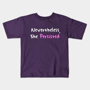 Nevertheless She Persisted Kids T-Shirt